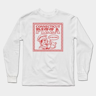 Connecticut Pizza Sucks Long Sleeve T-Shirt